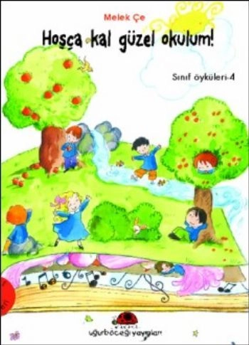 Hoşça Kal Güzel Okulum | Sınıf Öyküleri, Melek Çe