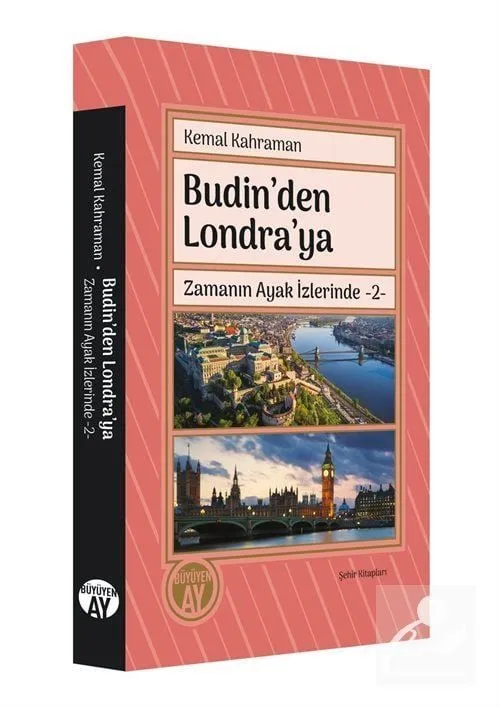 Budin'den Londra'ya / Zamanın Ayak İzlerinde 2 Kemal Kahraman