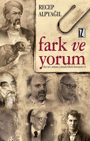 Fark ve Yorum; Kuran-ı Anlama Yolunda Felsefi Denemeler II - Recep Alpyağıl