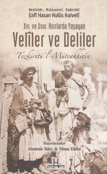 16. ve 17. Asırlarda Yaşayan Veliler ve Deliler, Enfi Hasan Hulüs Halveti, H Yayınları
