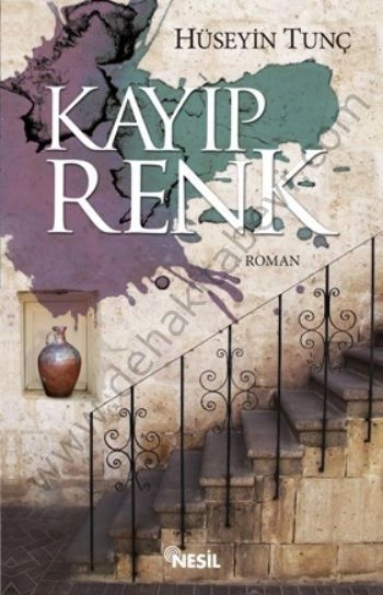 Kayıp Renk, Hüseyin Tunç, Nesil Yayınları