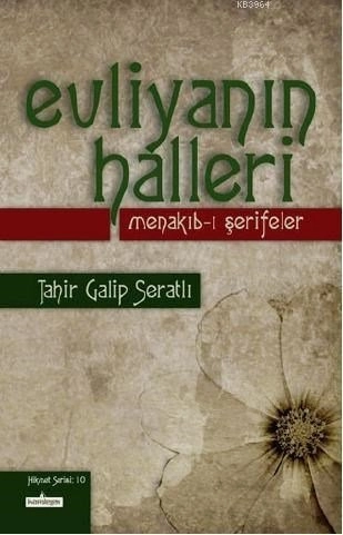 Evliyanın Halleri Menakıbı Şerifeler, Tahir Galip Seratlı