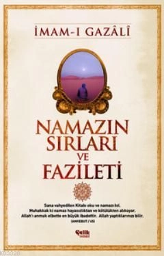 Namazın Sırları ve Fazileti, İmamı Gazali, Çelik Yayınevi