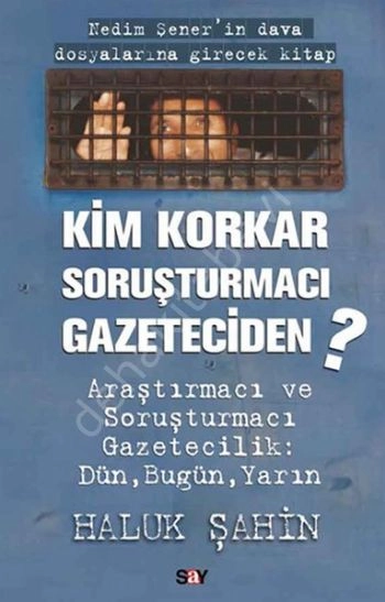 Kim Korkar Soruşturmacı Gazeteciden, Say Yayınları
