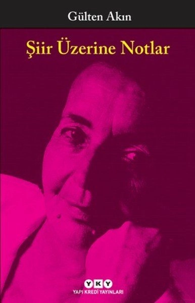 Şiir Üzerine Notlar, Gülten Akın