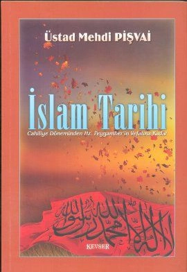 İslam Tarihi, Mehdi Pişvai, Kevser Yayınları