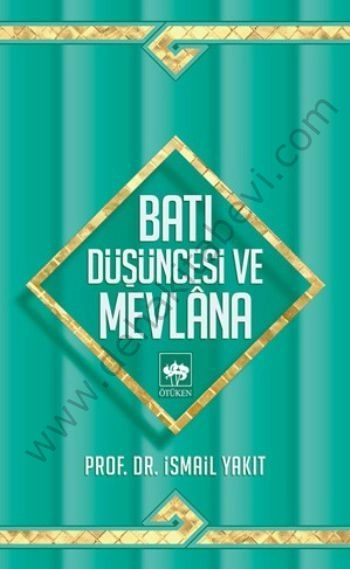 Batı Düşüncesi ve Mevlana, İsmail Yakıt