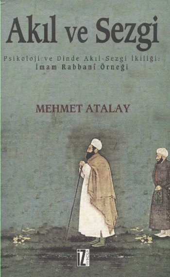 Akıl ve Sezgi, Mehmet Atalay