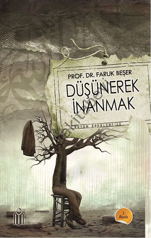 Düşünerek İnanmak, Faruk Beşer