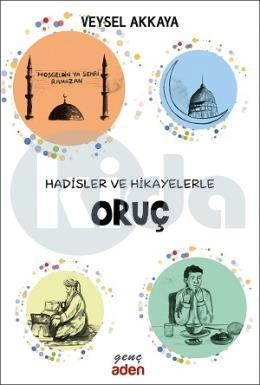 Hadisler ve Hikayelerle ORUÇ