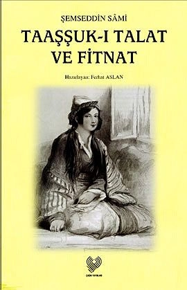 Ta'Aşşuk-I Talat Ve Fitnat , Çağrı Yayınları