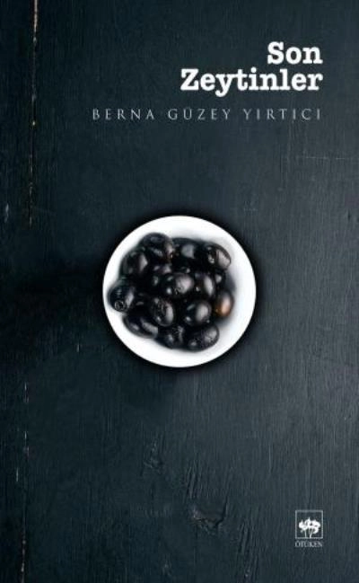 Son Zeytinler, Berna Güzey Yırtıcı