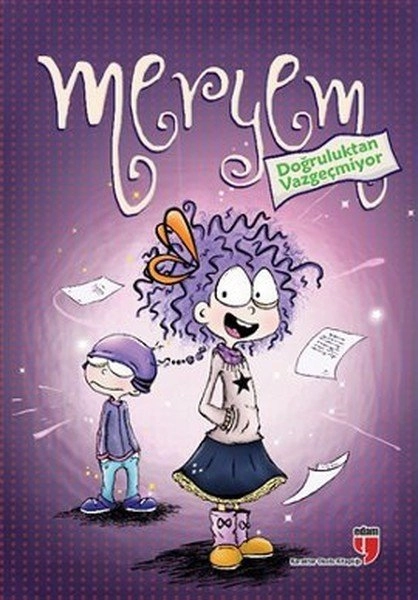 MERYEM DOĞRULUKTAN VAZGEÇMİYOR