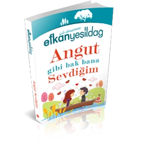 Angut Gibi Bak Bana Sevdiğim, Efkan Yeşildağ