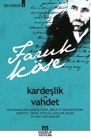 Kardeşlik Ve Vahdet, Faruk Köse
