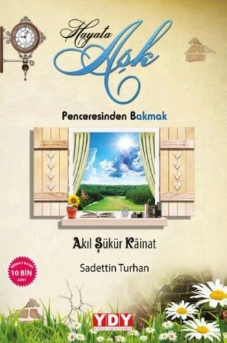 Hayata Aşk Penceresinden Bakmak, Sadettin Turhan