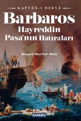 Kaptan-ı Derya Barbaros Hayrettin Paşa'nın Hatıraları, Seyyid Muradi Reis