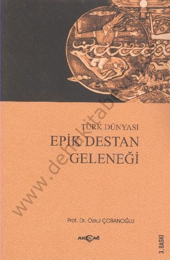 Türk Dünyası Epik Destan Geleneği
