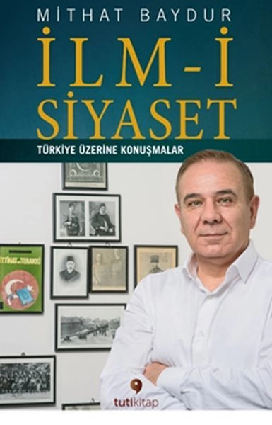 İlm-i Siyaset, Mithat Baydur