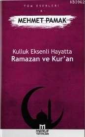 Kulluk Eksenli Hayatta Ramazan ve Kur'an, Mehmet Pamak