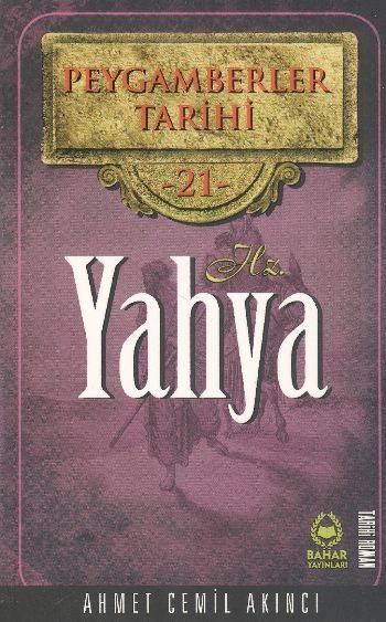 Hz. Yahya Hayatı, Ahmet Cemil Akıncı, Tarihi Roman