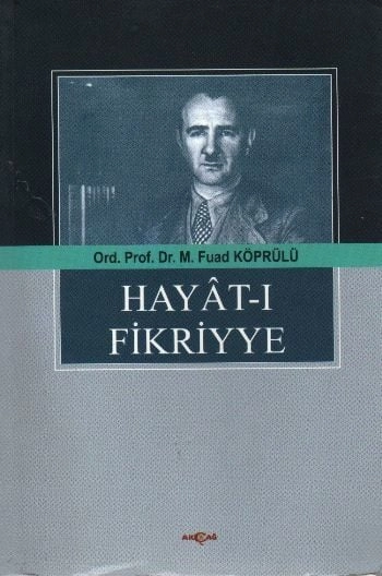 Hayat ı Fikriyye, Mehmed Fuad Köprülü