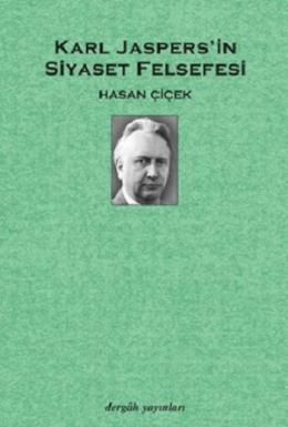 Karl Jaspers'in Siyaset Felsefesi, Hasan Çiçek
