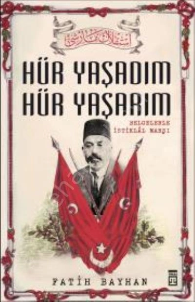 Hür Yaşadım Hür Yaşarım, Timaş Yayınları