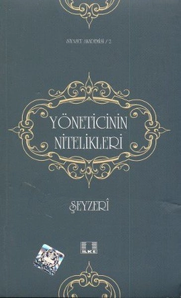 Yöneticinin Nitelikleri, Şeyzeri, İlke Yayıncılık