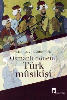 Osmanlı Dönemi Türk Musikisi, Cinuçen Tanrıkorur