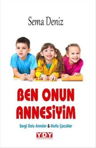 Ben Onun Annesiyim, Sema Deniz
