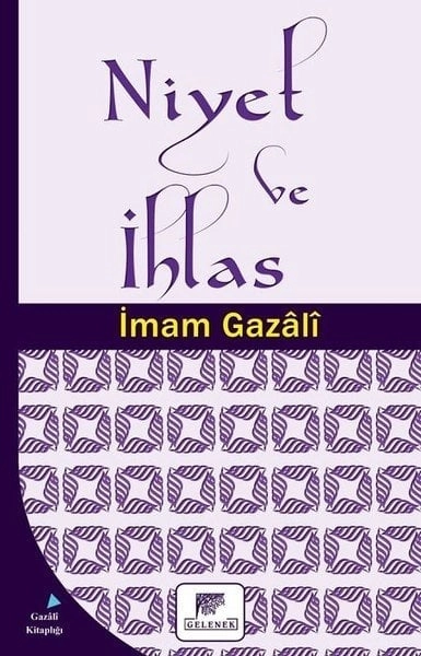 Niyet Ve İhlas, İmam-ı Gazali