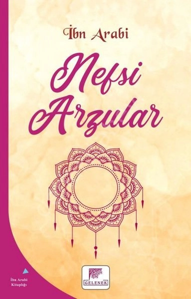 Nefsi Arzular, Muhyiddin İbn Arabi