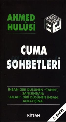 Cuma Sohbetleri, Ahmed Hulusi