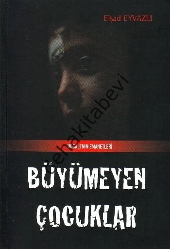 Büyümeyen Çocuk, Elşad Eyvazlı