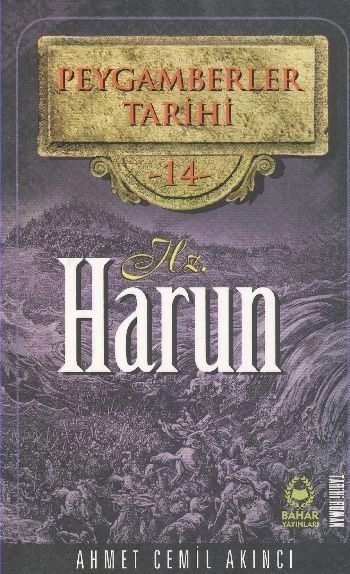 Hz. Harun Hayatı, Ahmet Cemil Akıncı, Tarihi Roman