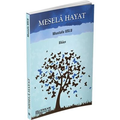 Mesela Hayat, Mustafa Uslu, Erkam Yayınları