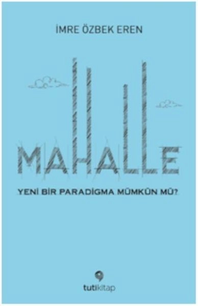 Mahalle, İmre Özbek Eren