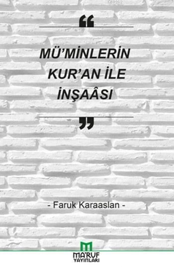 Mü'minlerin Kur'an ile İnşaası Faruk Karaaslan