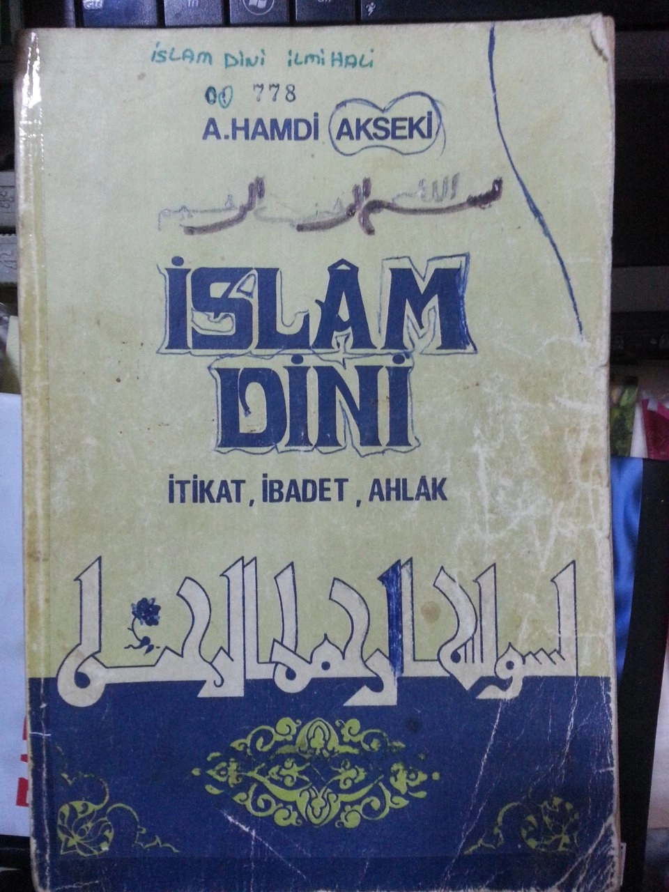 2. el, İslam Dini İtikat İbadet Ahlak, A. Hamdi Akseki, 1983