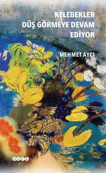 Kelebekler Düş Görmeye Devam Ediyor, Hece Yayınları