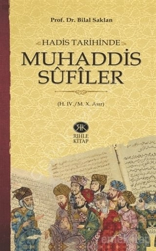 Hadis Tarihinde Muhaddis Sufiler, Bilal Saklan