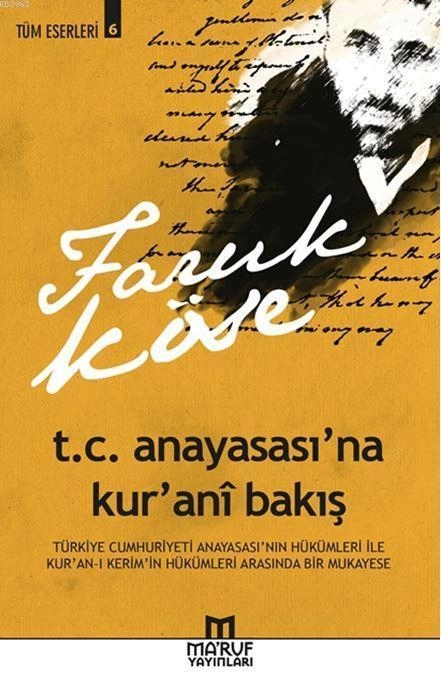 T.C. Anayasası'na Kur'ani Bakış, Faruk Köse