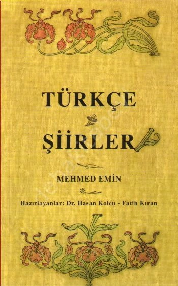 Türkçe Şiirler, ( Osmanlı Türkçesi Aslı İle Birlikte, Sözlükçeli )