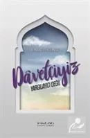 Davetçiyiz Yargılayıcı Değil/ İslam Dünyasında İnanç Sorunları Hasan el-Hudaybi