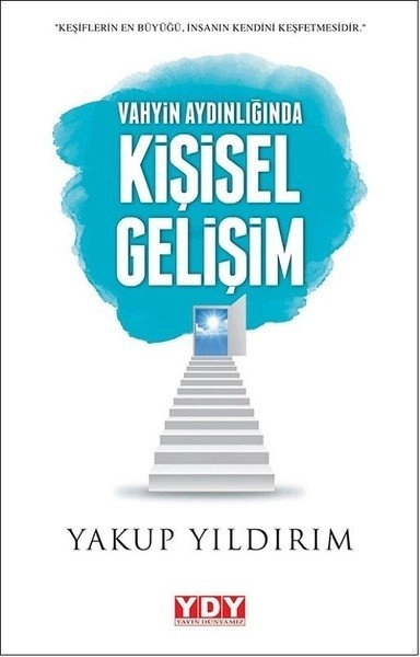 Vahyin Aydınlığında Kişisel Gelişim, Yakup Yıldırım