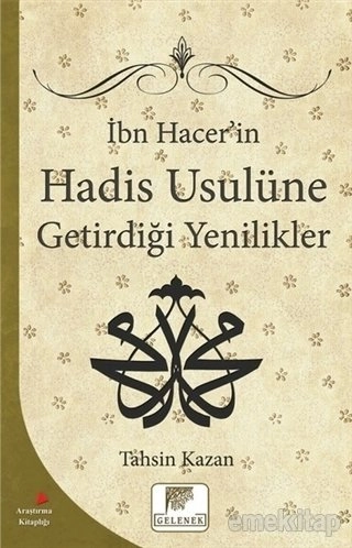 İbn Hacerin Hadis Usulüne Getirdiği Yenilikler, Tahsin Kazan