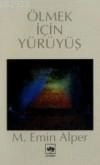 Ölmek İçin Yürüyüş, M. Emin Alper