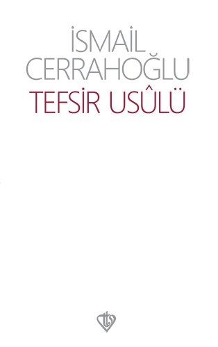 Tefsir Usulü, İsmail Cerrahoğlu