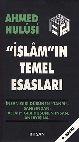 İslamın Temel Esasları-Ahmed Hulusi